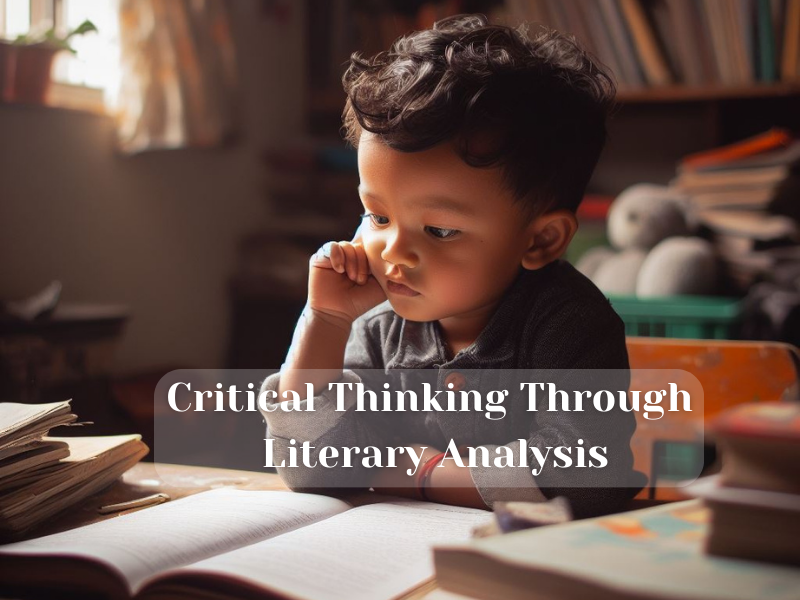 Critical Thinking Through Literary Analysis